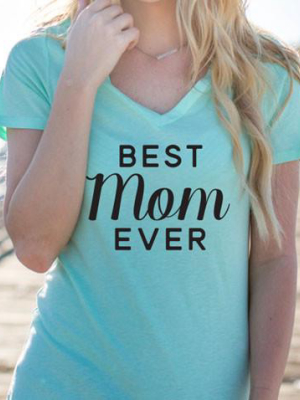 Best Mom Ever Tshirt