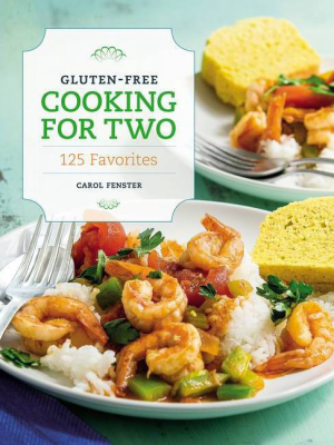 Gluten-free Cooking For Two - By Carol Fenster (paperback)