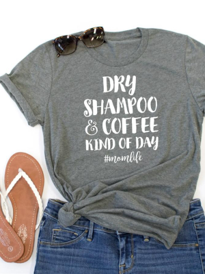 Dry Shampoo & Coffee Crew Neck Tee