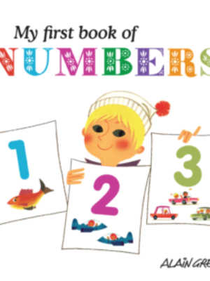 My First Book Of Numbers By Alain Grée