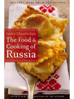 The Food And Cooking Of Russia - (at Table) By Lesley Chamberlain (paperback)