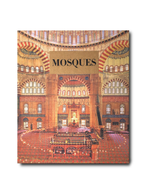 Mosques: The 100 Most Iconic Islamic Houses Of Worship
