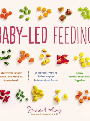 Baby-led Feeding - By Jenna Helwig (paperback)