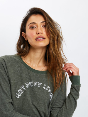 Get Busy Living Pullover