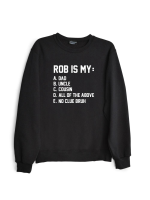 Rob Is My...