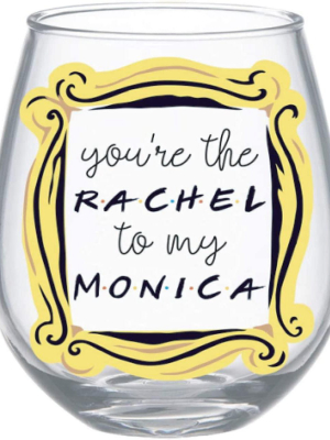 Silver Buffalo Friends You're The Rachel To My Monica 20oz Stemless Wine Glass