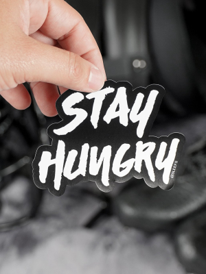 Stay Hungry Sticker