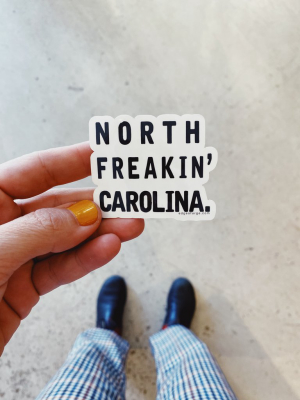 North Freakin' Carolina Sticker
