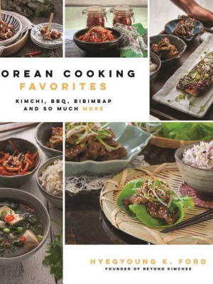 Korean Cooking Favorites - By Hyegyoung K Ford (paperback)