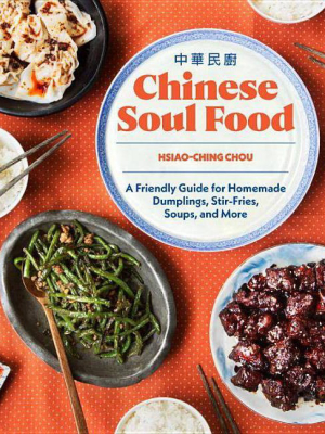 Chinese Soul Food - By Hsiao-ching Chou (hardcover)