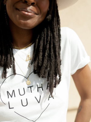 Mutha Luva Tee