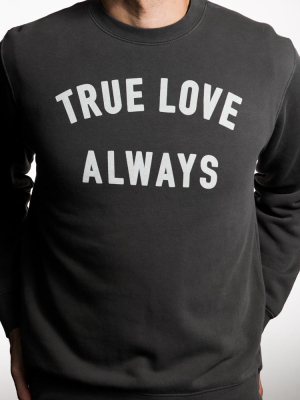 True Love Always Unisex Sweatshirt