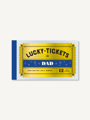 Lucky Tickets For Dad