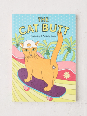 The Cat Butt Coloring And Activity Book By Val Brains