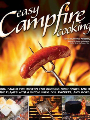 Easy Campfire Cooking - By Colleen Dorsey (paperback)