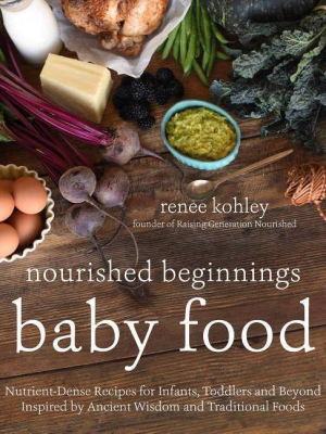 Nourished Beginnings Baby Food - By Renee Kohley (paperback)