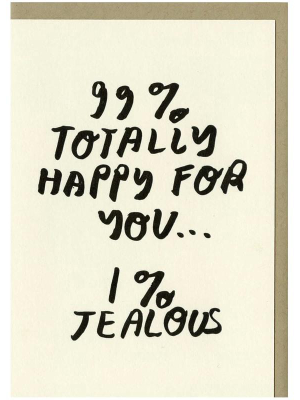 99% Happy For You Card