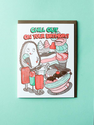 Chill Out On Your Birthday Card