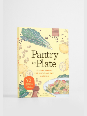 Pantry To Plate Recipe Book