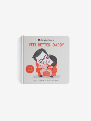 Bright Start: Feel Better, Daddy