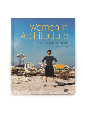 Women In Architecture: Past, Present And Future