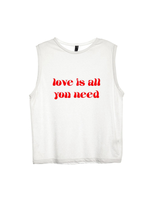 Love Is All You Need [women's Muscle Tank]