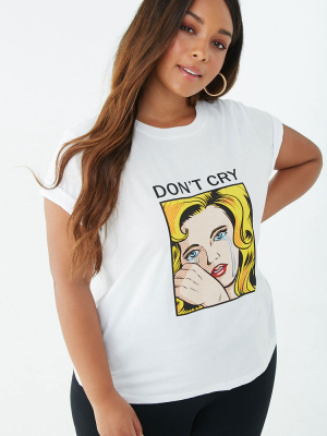 Plus Size Dont Cry Graphic Tee