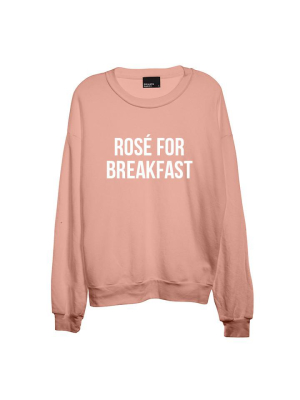 Rosé For Breakfast [unisex Crewneck Sweatshirt]
