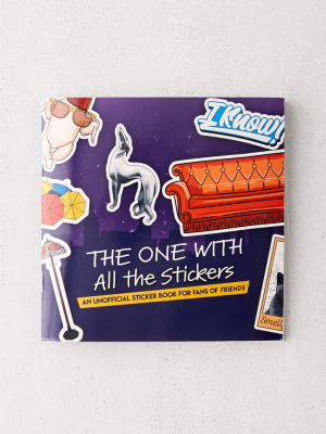 The One With All The Stickers: An Unofficial Sticker Book For Fans Of Friends By Ulysses Press