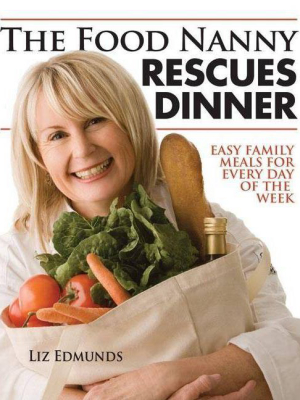 The Food Nanny Rescues Dinner - By Liz Edmunds (paperback)