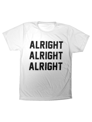 Alright Alright Alright [tee]