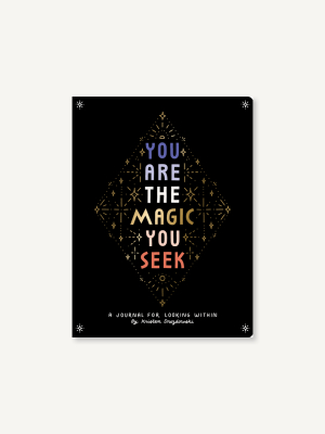 You Are The Magic You Seek