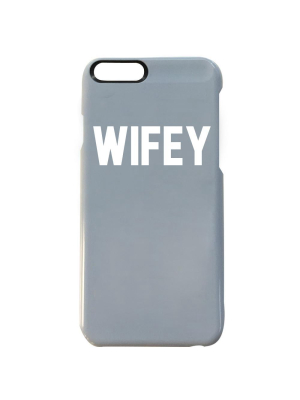 Wifey [iphone 6]