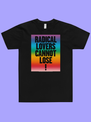 Radical Lovers Cannot Lose! T-shirt