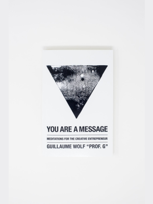 You Are A Message