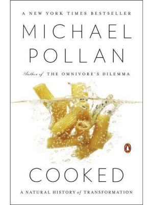 Cooked - By Michael Pollan (paperback)