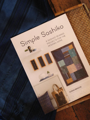 Simple Sashiko: 8 Sashiko Sewing Projects For The Modern Home