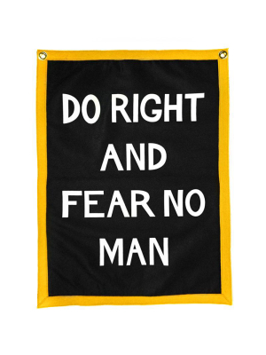 Do Right And Fear No Man Banner