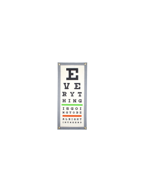 Everything Is Going To Be Alright In The End Eye Chart Camp Flag - Holy Smokes X Oxford Pennant