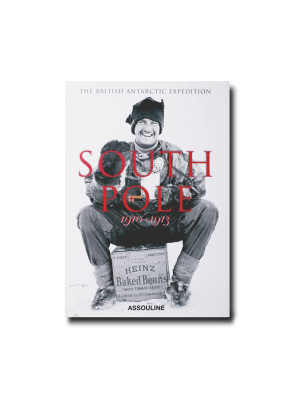 South Pole: The British Antarctic Expedition 1910