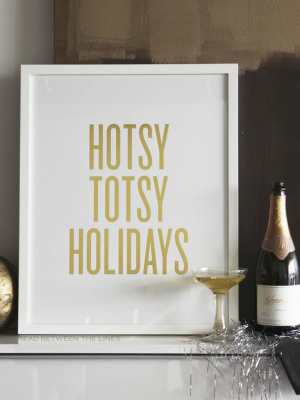 Hotsy Totsy Holidays Print By Rbtl®