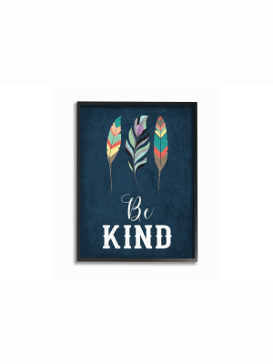 16"x1.5"x 20" Be Kind Blue Feathers Oversized Framed Giclee Texturized Art - Stupell Industries