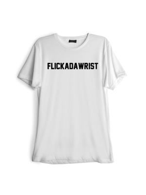 Flickadawrist [tee]