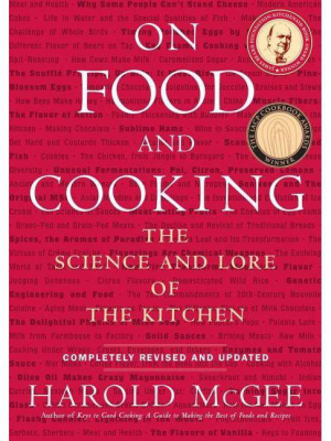 On Food And Cooking - By Harold Mcgee (hardcover)