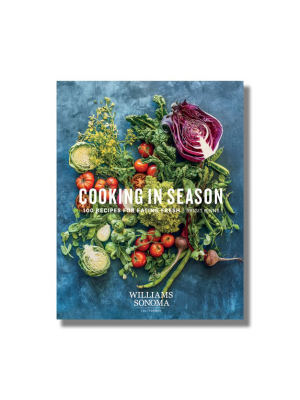 Williams Sonoma Cooking In Season Cookbook