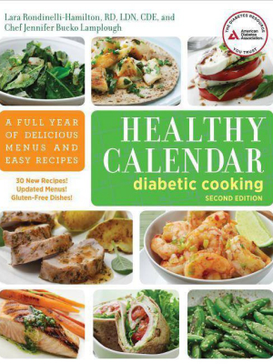 Healthy Calendar Diabetic Cooking - 2nd Edition By Lara Rondinelli-hamilton & Jennifer Bucko Lamplough (paperback)