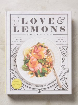 The Love And Lemons Cookbook