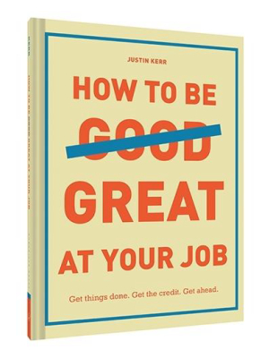 How To Be Great At Your Job