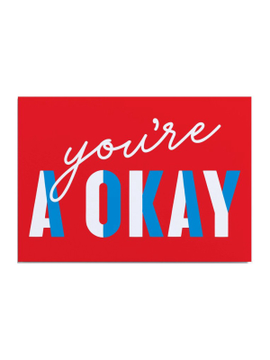 You're A-okay Greeting Card