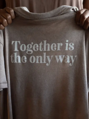 Together Is The Only Way Tee - Brown